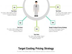 Target costing pricing strategy ppt powerpoint presentation styles shapes cpb