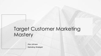 Target Customer Marketing Mastery PPT Graphics AT