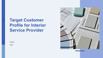 Target Customer Profile For Interior Service Provider PPT Demonstration AT