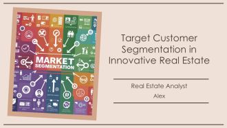 Target Customer Segmentation In Innovative Real Estate PPT PowerPoint AT