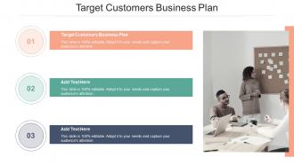 Target Customers Business Plan In Powerpoint And Google Slides Cpb