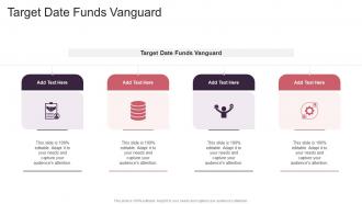 Target Date Funds Vanguard In Powerpoint And Google Slides Cpb