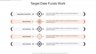 Target Date Funds Work In Powerpoint And Google Slides Cpb