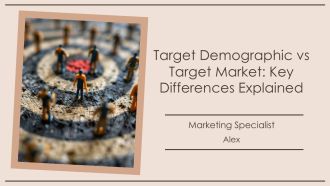 Target Demographic Vs Target Market Key Differences Explained PPT Information AT