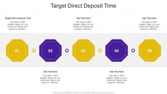 Target Direct Deposit Time In Powerpoint And Google Slides Cpb