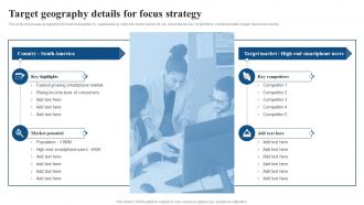 Target Geography Details For Focus Strategy Focused Strategy To Launch Product In Targeted Market