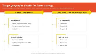 Target Geography Details For Focus Strategy Low Cost And Differentiated Focused Strategy