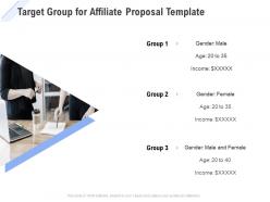 Target group for affiliate proposal template ppt powerpoint presentation files