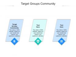 Target groups community ppt powerpoint presentation model introduction cpb