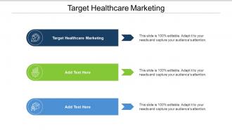 Target Healthcare Marketing Ppt Powerpoint Presentation Deck Cpb