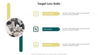 Target Loss Ratio In Powerpoint And Google Slides Cpb