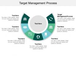 Target management process ppt powerpoint presentation gallery icon cpb
