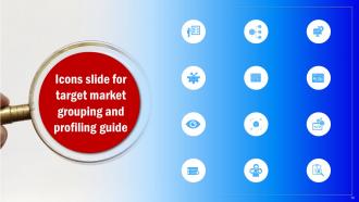 Target Market Grouping And Profiling Guide MKT CD V Idea Unique