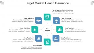 Target market health insurance ppt powerpoint presentation outline format ideas cpb