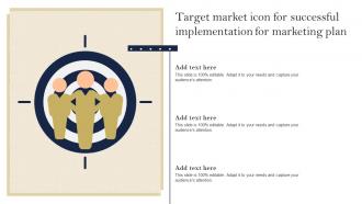 Target Market Icon For Successful Implementation For Marketing Plan