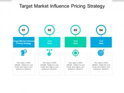 Target market influence pricing strategy ppt powerpoint presentation inspiration graphics example cpb