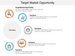 Target market opportunity ppt powerpoint presentation ideas smartart cpb