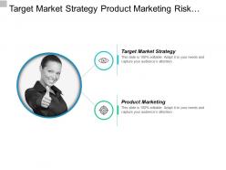 Target market strategy product marketing risk assessment analysis cpb