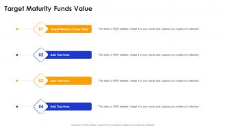 Target Maturity Funds Value In Powerpoint And Google Slides Cpb