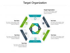 Target organization ppt powerpoint presentation model themes cpb
