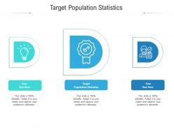 Target population statistics ppt powerpoint presentation inspiration master slide cpb