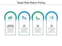 Target rate return pricing ppt powerpoint presentation outline show cpb