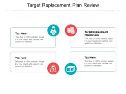 Target replacement plan review ppt powerpoint presentation portfolio icon cpb