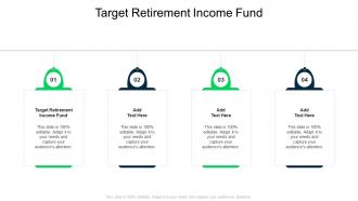 Target Retirement Income Fund In Powerpoint And Google Slides Cpb