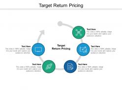Target return pricing ppt powerpoint presentation professional ideas cpb