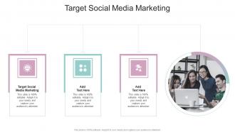 Target Social Media Marketing In Powerpoint And Google Slides Cpb