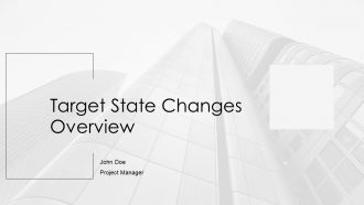 Target State Changes Overview PPT Template AT