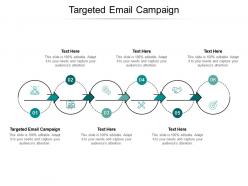 Targeted email campaign ppt powerpoint presentation pictures graphic images cpb