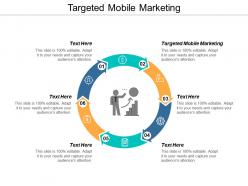 Targeted mobile marketing ppt powerpoint presentation model template cpb