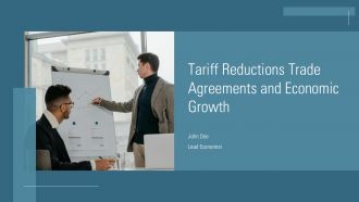 Tariff Reductions Trade Agreements And Economic Growth PPT Structure ACP
