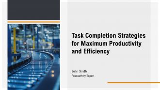 Task Completion Strategies For Maximum Productivity And Efficiency PPT Graphics AT