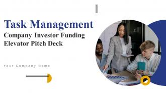 Task Management Company Investor Funding Elevator Pitch Deck Ppt Template