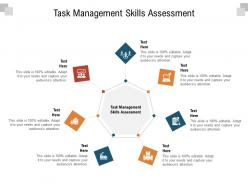 Task management skills assessment ppt powerpoint presentation layouts ideas cpb