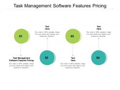 Task management software features pricing ppt powerpoint presentation model professional cpb