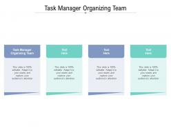 Task manager organizing team ppt powerpoint presentation infographics cpb