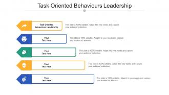 Task oriented behaviours leadership ppt powerpoint presentation outline show cpb