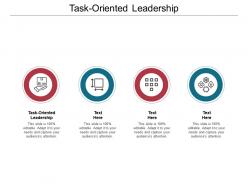 Task oriented leadership ppt powerpoint presentation summary vector cpb