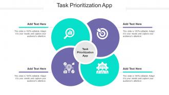 Task Prioritization App Ppt Powerpoint Presentation Layouts Samples Cpb