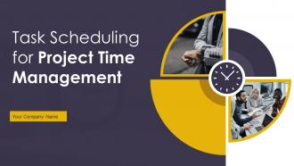 Task Scheduling For Project Time Management Powerpoint Presentation Slides