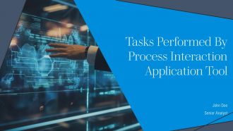 Tasks Performed By Process Interaction Application Tool PPT Slides AT