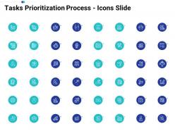 Tasks Prioritization Process Icons Slide Ppt Designs