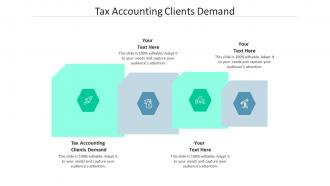 Tax accounting clients demand ppt powerpoint presentation portfolio mockup cpb