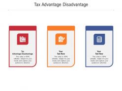 Tax advantage disadvantage ppt powerpoint presentation layouts maker cpb