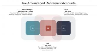 Tax advantaged retirement accounts ppt powerpoint presentation gallery images cpb