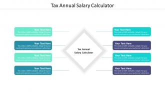 Tax annual salary calculator ppt powerpoint presentation good cpb