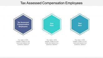 Tax assessed compensation employees ppt powerpoint presentation pictures show cpb